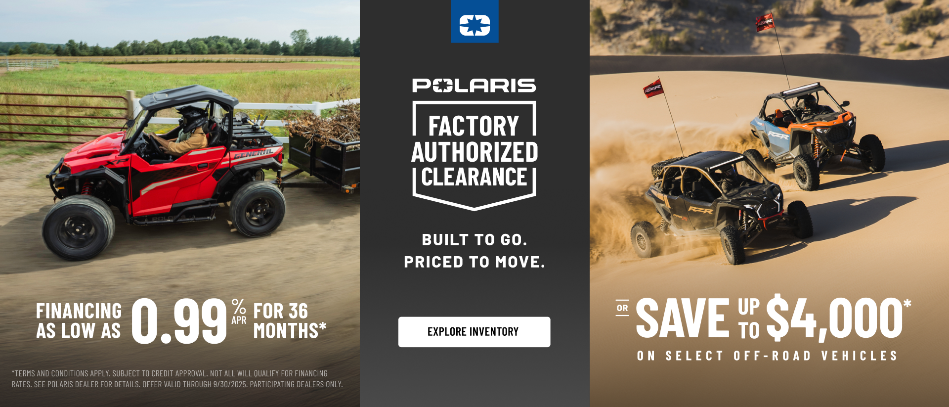 Polaris UTVs and ATVs on sale up to $4000 Off Select Off-Road Vehicles Financing as Low as 0.99% for 36 months.