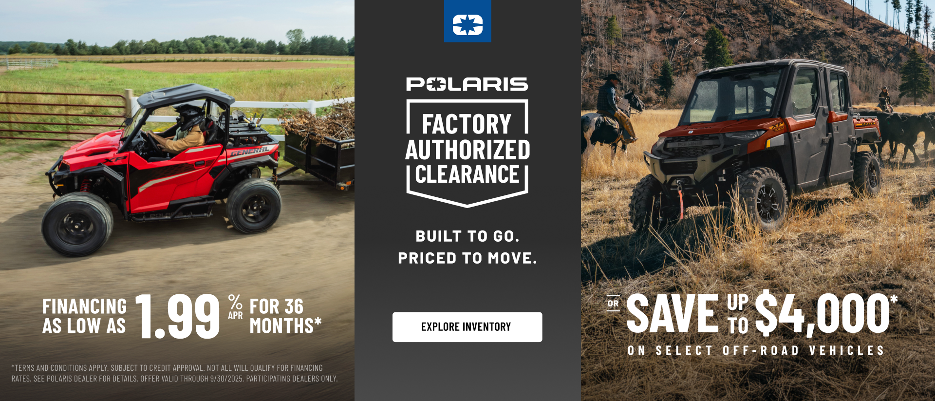 Polaris UTVs and ATVs on sale up to $4000 Off Select Off-Road Vehicles Financing as Low as 0.99% for 36 months.