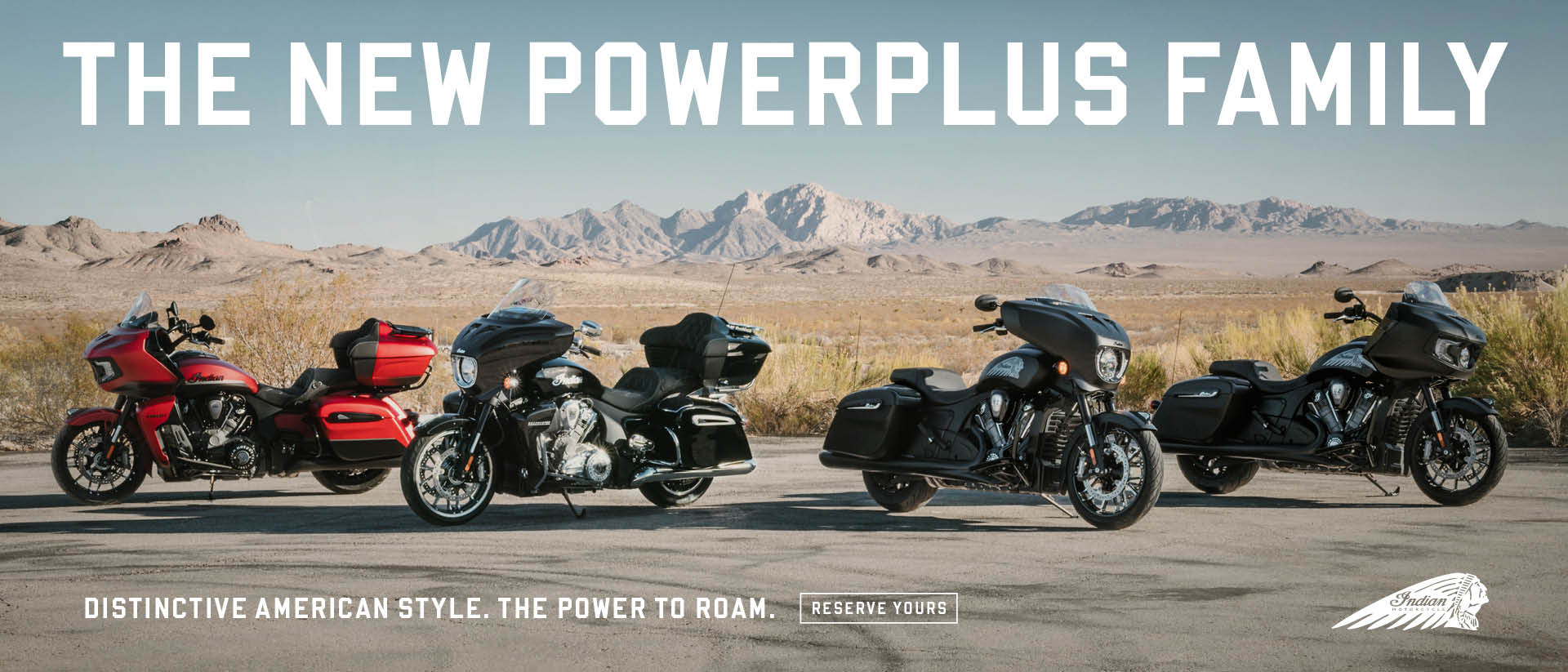 Introducing the New PowerPlus Family. Distinctive American Style. The Power To Roam. Reserve Yours