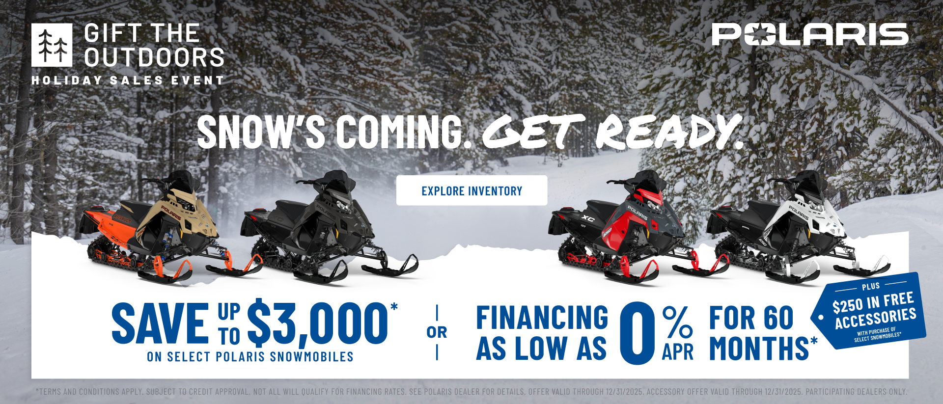 Polaris Snowmobiles is offering financing as low as 0% got 60 months OR up to $3,000 off on select snowmobiles for Holiday Sales Event - Gift the Outdoors.