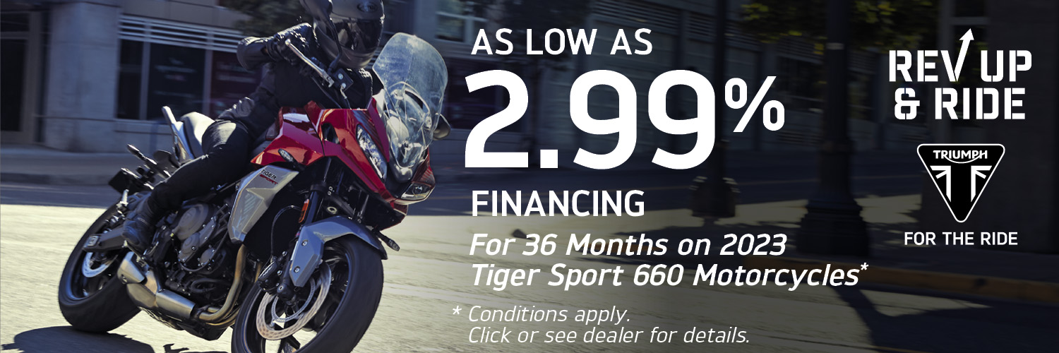 AS LOW AS 2.99% FINANCING FOR 36 MONTHS ON TIGER SPORT 660