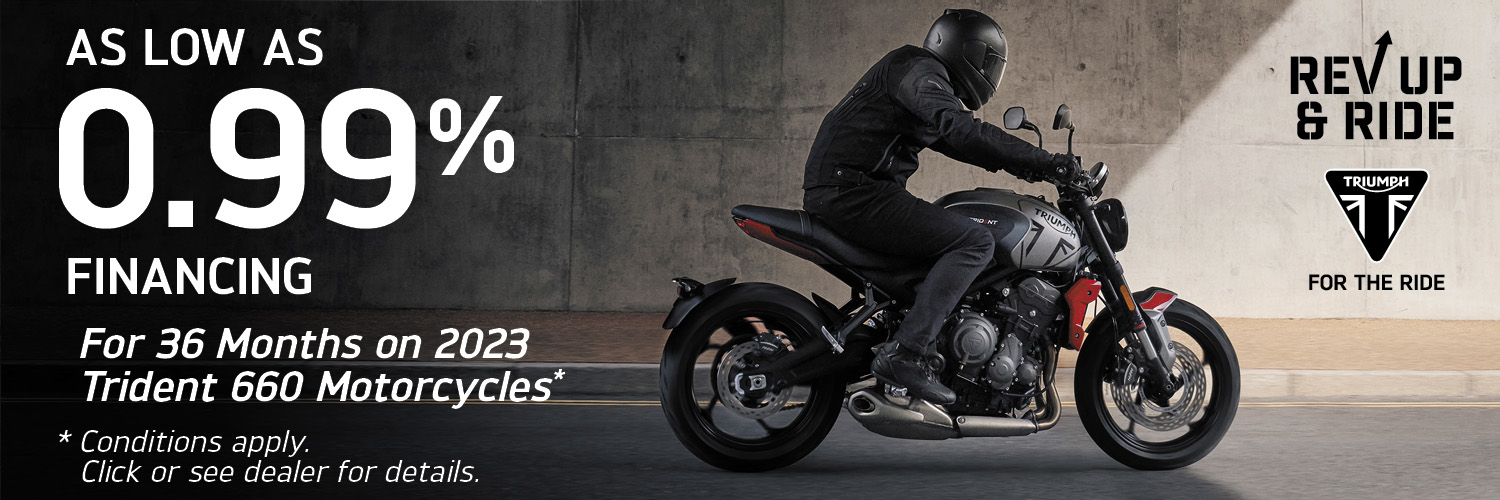 AS LOW AS 0.99% FOR 36 MONTHS ON 2023 TRIDENT 660 MOTORCYCLES