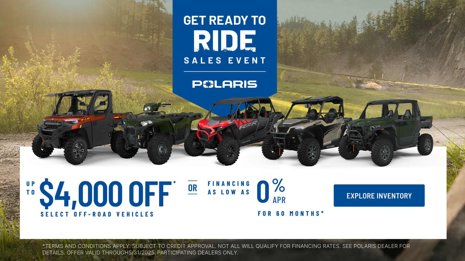 Polaris UTVs and ATVs on sale up to $4000 Off Select Off-Road Vehicles Financing as Low as 0% for 60 months.