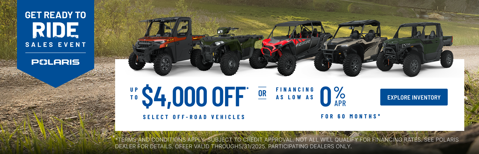 Polaris UTVs and ATVs on sale up to $4000 Off Select Off-Road Vehicles Financing as Low as 0% for 60 months.