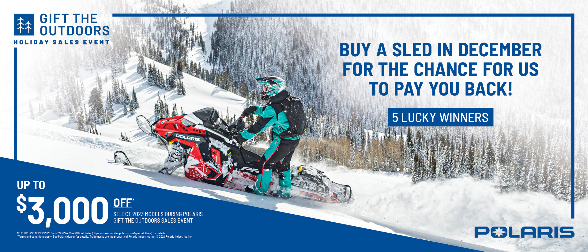 Polaris Snowmobiles is offering a chance to win free reimbursement for the price of your sled with any purchase in December. Plus, get up $3,000 off on select snowmobiles.