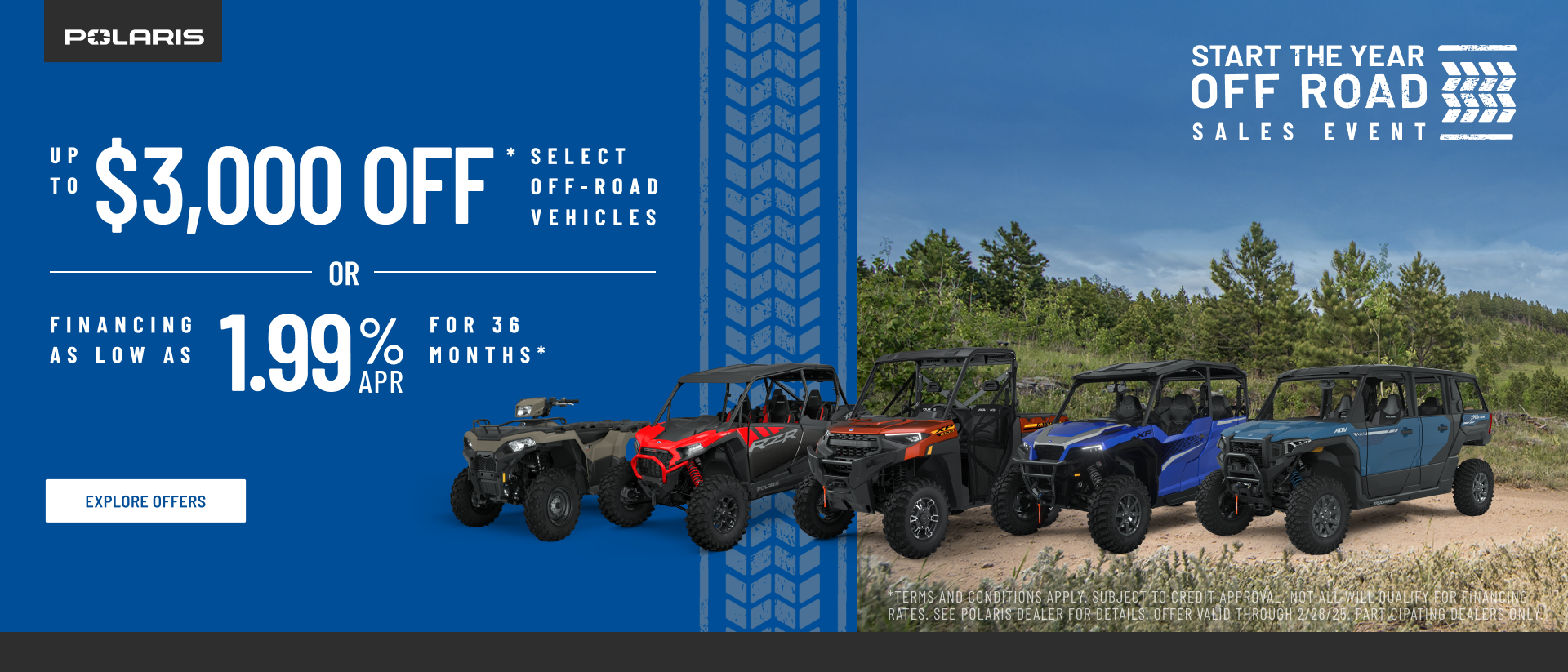 Polaris UTVs and ATVs on sale up to $3000 Off Select Off-Road Vehicles Financing as Low as 1.99% for 36 months.