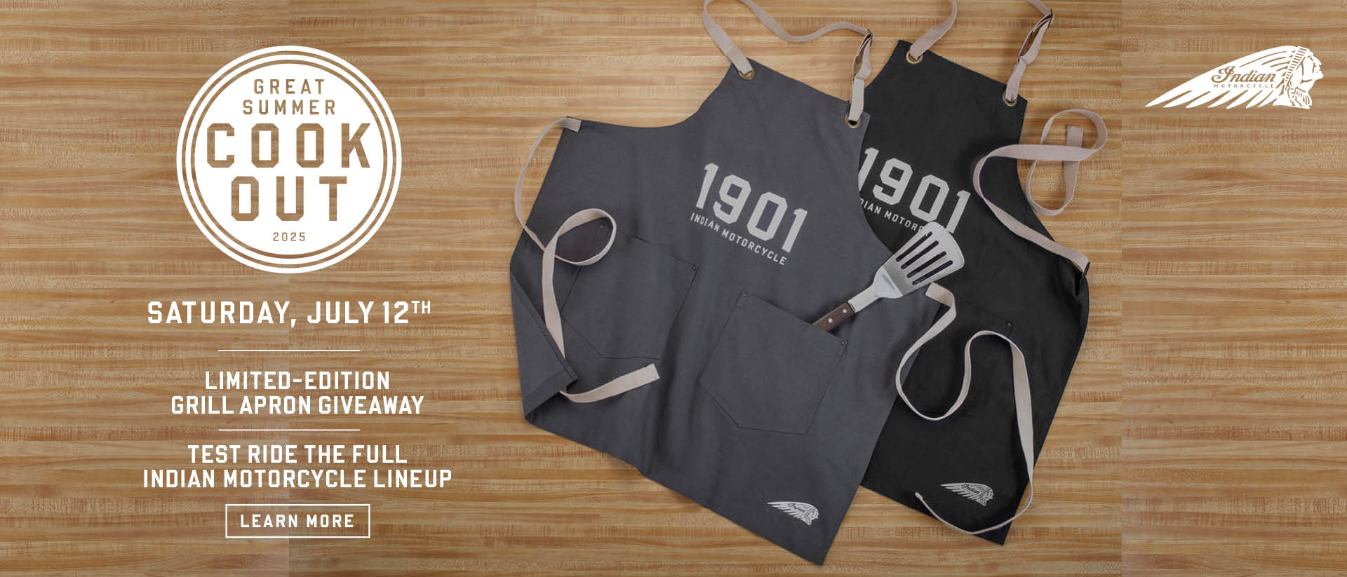 Join us on Saturday, July 12th for the Great Summer Cookout Event and get a limited edition Indian Motorcycle grill apron. 