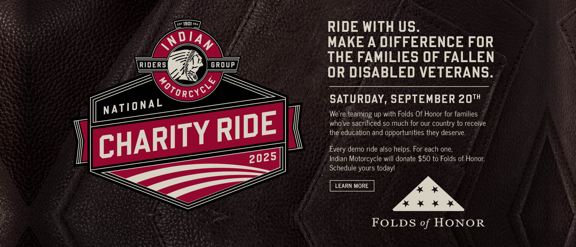 Join us on Satursday, September 20th for our National Charity Ride benefitting Folds of Honor.
