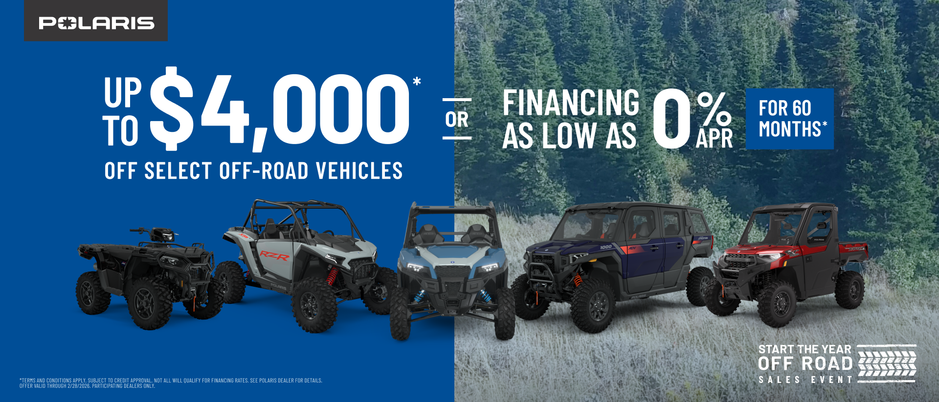 Polaris UTVs and ATVs on sale up to $4000 Off Select Off-Road VehiclesFinancing as Low as 0% for 60 months.