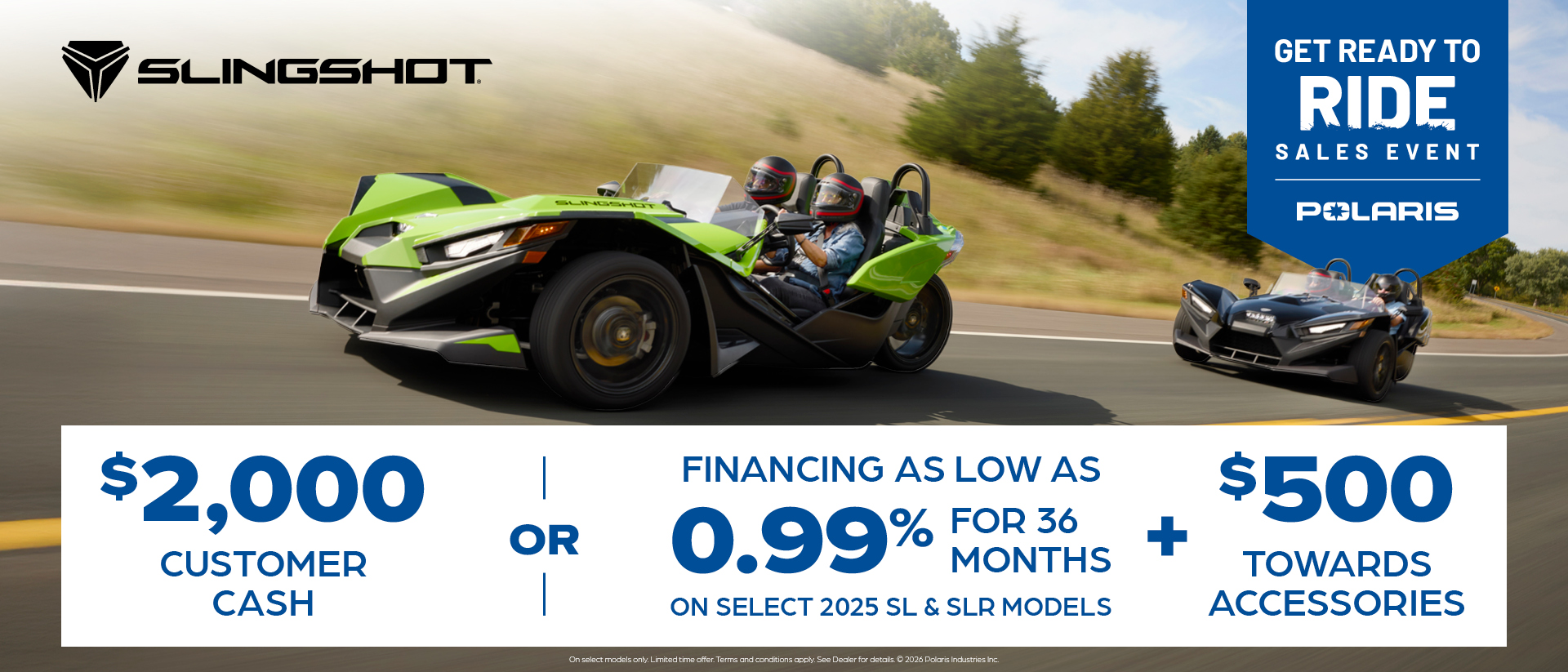 $2,000 Customer Cash or Financing offer for Slingshot SL and SLR Models
