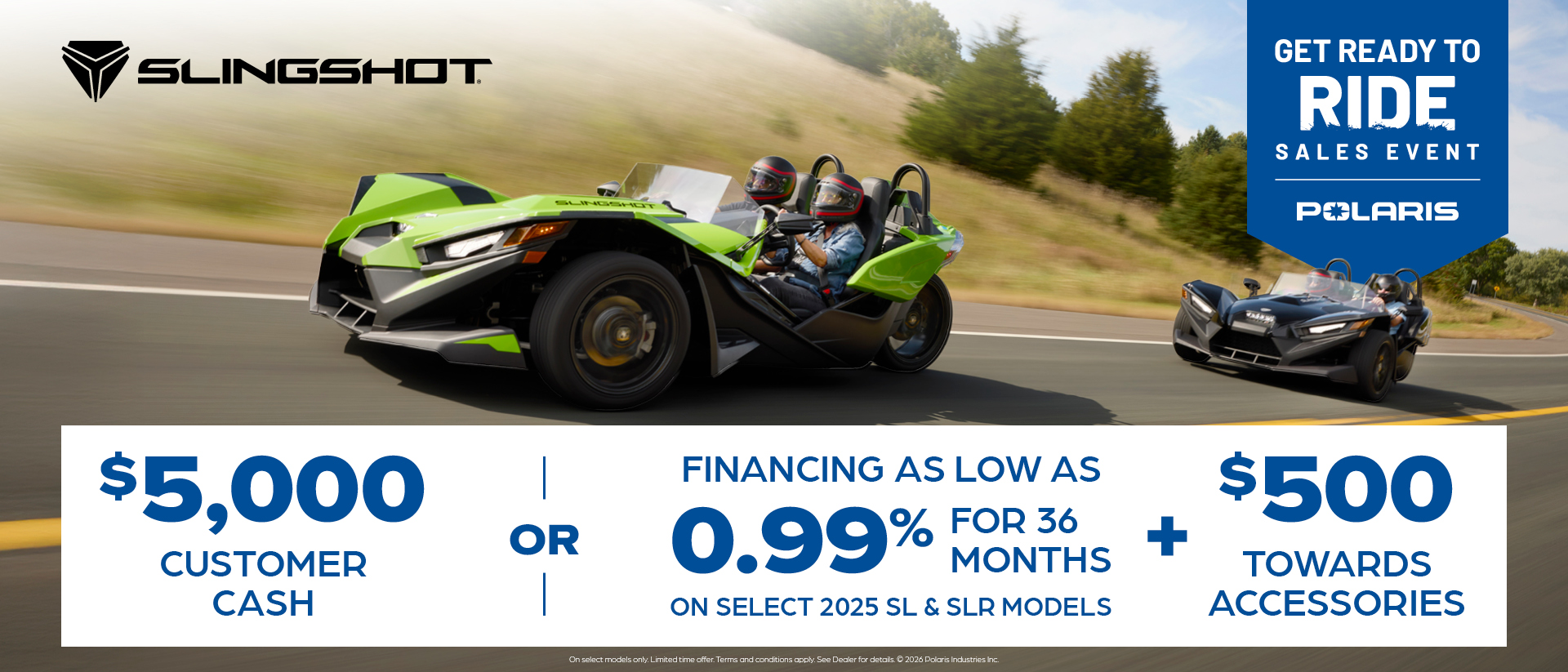 $5,000 Customer Cash or Financing offer for Slingshot R Models