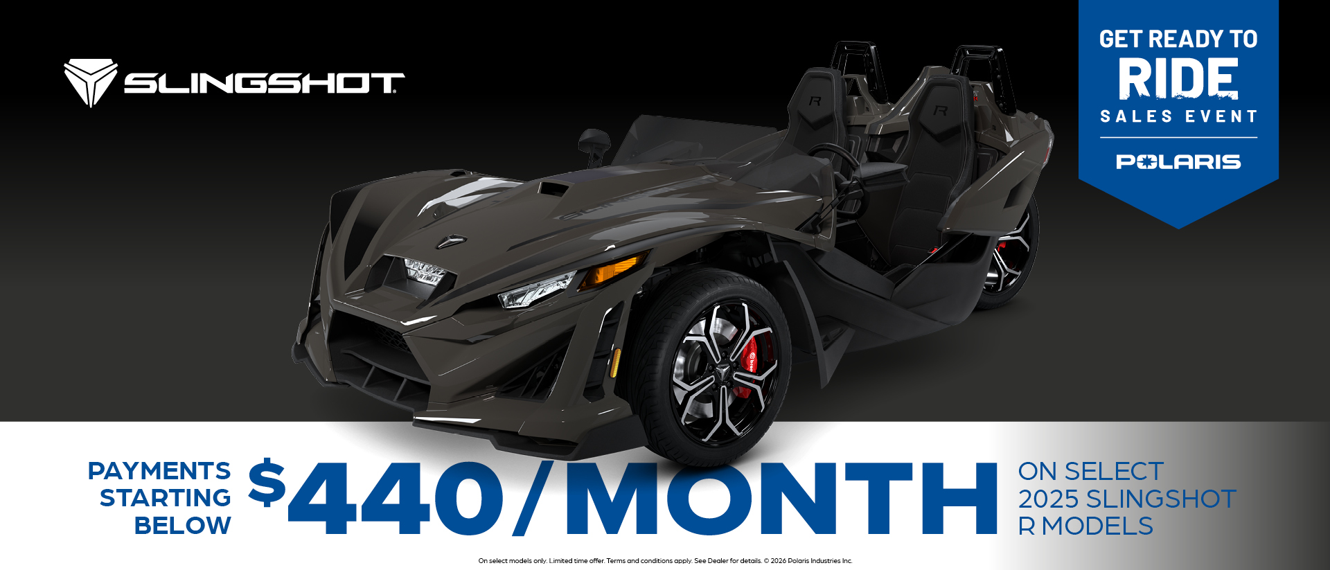 Payments Starting at $440 per month for Select Slingshot R Models